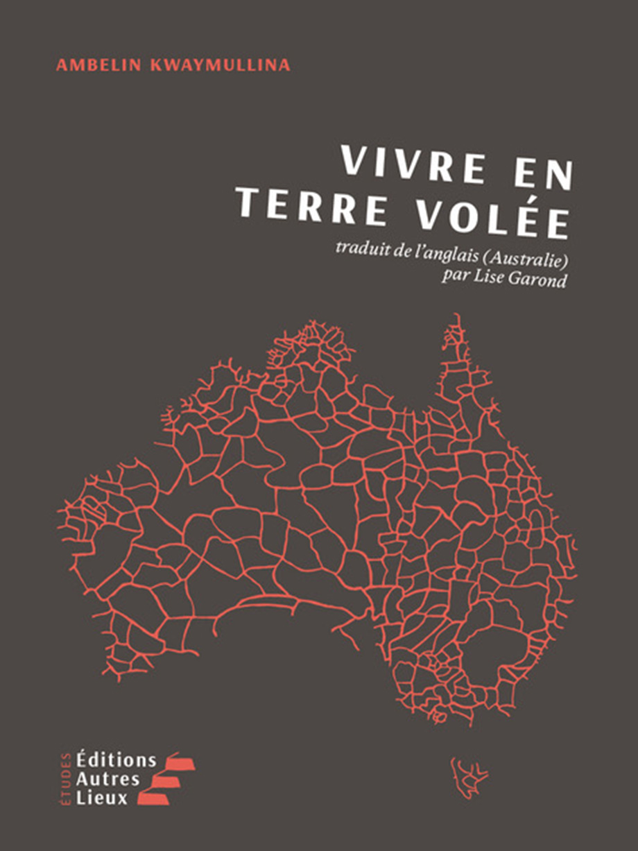 VIVRE EN TERRE VOLÉE - de Ambelin Kwaymullina - traduit de l'anglais (Australie) par Lise Garond