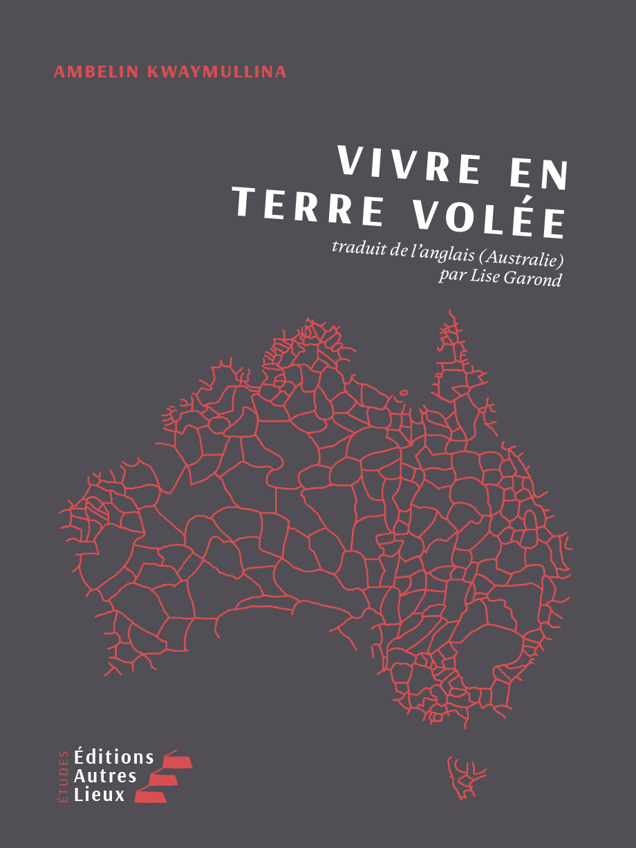 VIVRE EN TERRE VOLÉE - de Ambelin Kwaymullina - traduit de l'anglais (Australie) par Lise Garond